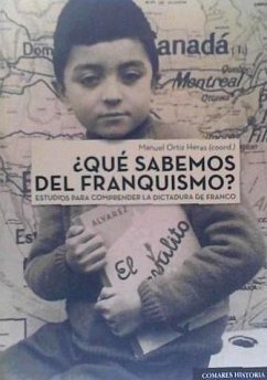 ¿Qué sabemos del franquismo? : estudios para comprender la dictadura de Franco - Ortiz Heras, Manuel; Prada Rodríguez, Xulio