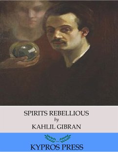 Spirits Rebellious (eBook, ePUB) - Gibran, Kahlil