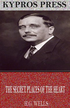 The Secret Places of the Heart (eBook, ePUB) - Wells, H. G.