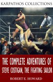 The Complete Adventures of Steve Costigan, the Fighting Sailor (eBook, ePUB)