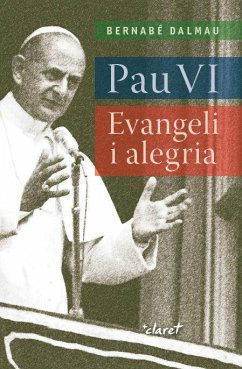 Pau VI : evangeli i alegria - Dalmau, Bernabé