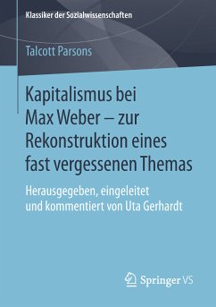 Kapitalismus bei Max Weber - zur Rekonstruktion eines fast vergessenen Themas (eBook, PDF) - Parsons, Talcott