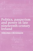 Politics, pauperism and power in late nineteenth-century Ireland (eBook, PDF)