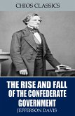 The Rise and Fall of the Confederate Government (eBook, ePUB)
