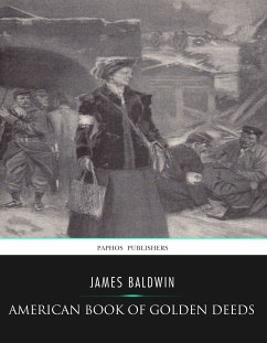 American Book of Golden Deeds (eBook, ePUB) - Baldwin, James