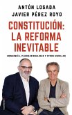 Constitución : la reforma inevitable : monarquía, plurinacionalidad y otros escollos