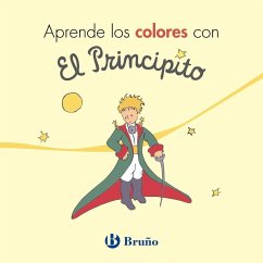 Aprende los colores con El Principito - Saint-Exupéry, Antoine de