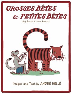 Grosses Betes & Petites Betes (Big Beasts and Little Beasts): Big Beasts and Little Beasts - Helle, Andre