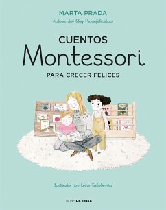 Cuentos Montessori para crecer felices - Prada, Marta