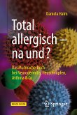 Total allergisch - na und? (eBook, PDF)