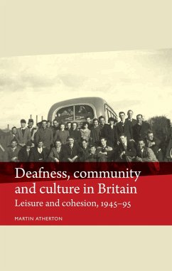 Deafness, community and culture in Britain (eBook, PDF) - Atherton, Martin