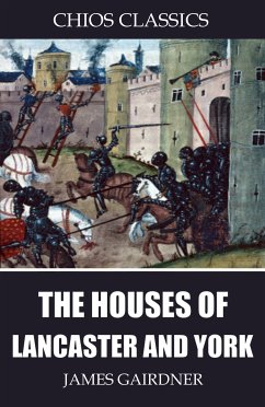 The Houses of Lancaster and York (eBook, ePUB) - Gairdner, James