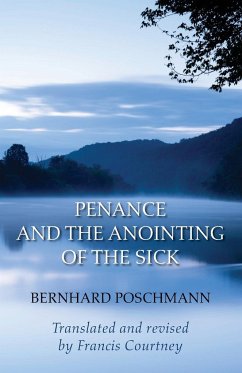 Penance and the Anointing of the Sick - Poschmann, Bernhard