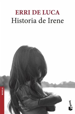 Historia de Irene - De Luca, Erri