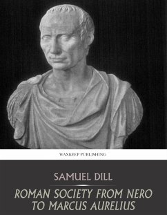 Roman Society from Nero to Marcus Aurelius (eBook, ePUB) - Dill, Samuel