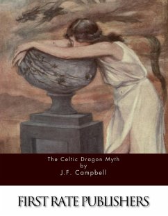 The Celtic Dragon Myth (eBook, ePUB) - Campbell, J. F.