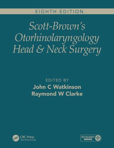 Scott-Brown's Otorhinolaryngology and Head and Neck Surgery, Eighth Edition (eBook, ePUB) Scott-Brown's Otorhinolaryngology and Head and Neck Surgery, Eighth Edition (eBook, ePUB)