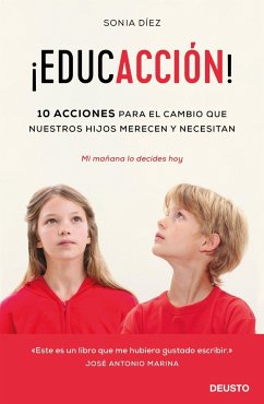 ¡EducACCIÓN!: 10 acciones para el cambio que nuestros hijos merecen y necesitan