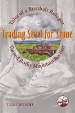 Trading Steel for Stone (eBook, ePUB) Trading Steel for Stone (eBook, ePUB)