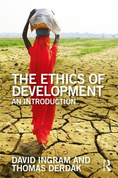 The Ethics of Development (eBook, PDF) - Ingram, David; Derdak, Thomas J