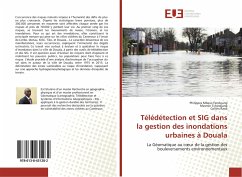 Télédétection et SIG dans la gestion des inondations urbaines à Douala - Mbevo Fendoung, Philippes;Tchindjang, Mesmin;Kana, Collins