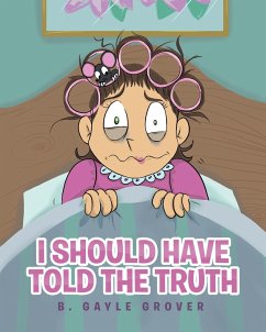 I Should Have Told the Truth - Gayle Grover, B.