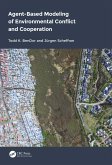 Agent-Based Modeling of Environmental Conflict and Cooperation (eBook, PDF)