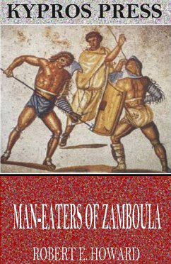 Man-Eaters of Zamboula (eBook, ePUB) - E. Howard, Robert