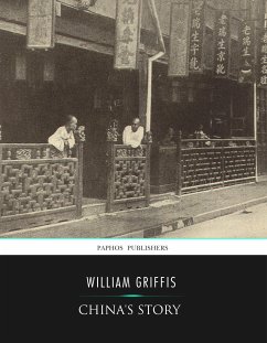 China's Story (eBook, ePUB) - Griffis, William