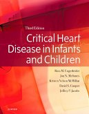 Critical Heart Disease in Infants and Children E-Book (eBook, ePUB)