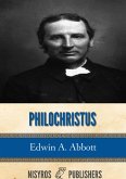 Philochristus: Memoirs of a Disciple of the Lord (eBook, ePUB)