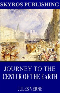 Journey to the Center of the Earth (eBook, ePUB) - Verne, Jules