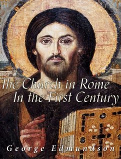 The Church in Rome in the First Century (eBook, ePUB) - Edmundson, George