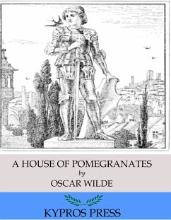 A House of Pomegranates (eBook, ePUB) - Wilde, Oscar