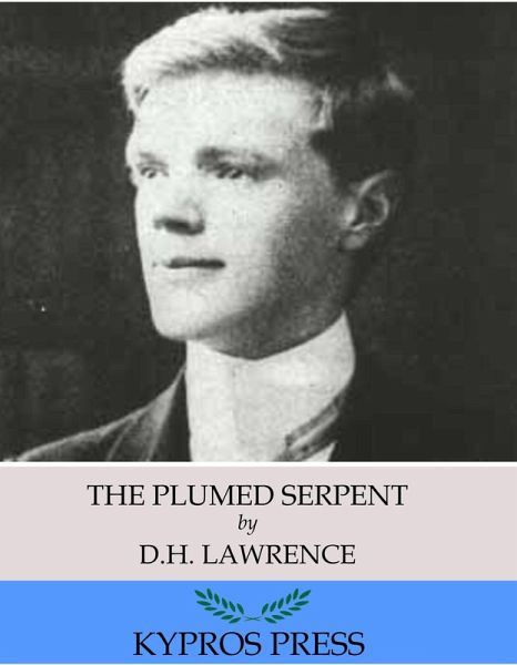The Plumed Serpent (eBook, ePUB)