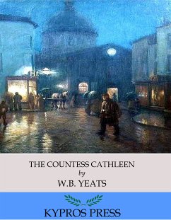 The Countess Cathleen (eBook, ePUB) - B. Yeats, W.
