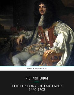 The History of England 1660-1702 (eBook, ePUB) - Lodge, Richard