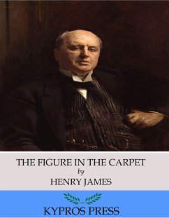 The Figure in the Carpet (eBook, ePUB) - James, Henry