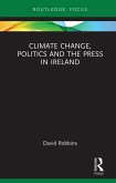 Climate Change, Politics and the Press in Ireland (eBook, ePUB)