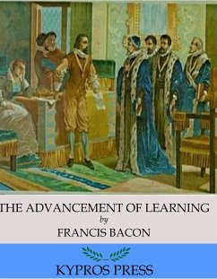 The Advancement of Learning (eBook, ePUB) - Bacon, Francis