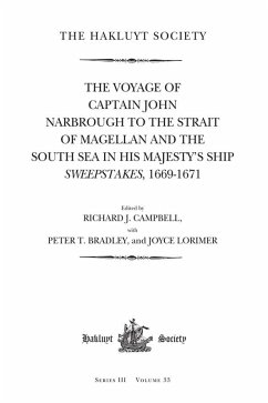 The Voyage of Captain John Narbrough to the Strait of Magellan and the South Sea in his Majesty's Ship Sweepstakes, 1669-1671 (eBook, ePUB)