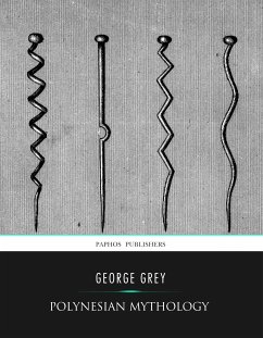 Polynesian Mythology (eBook, ePUB) - Grey, George