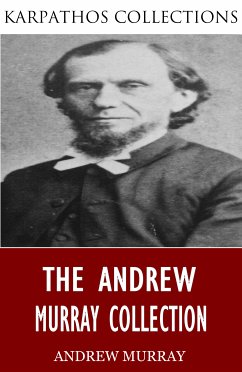The Andrew Murray Collection (eBook, ePUB) - Murray, Andrew