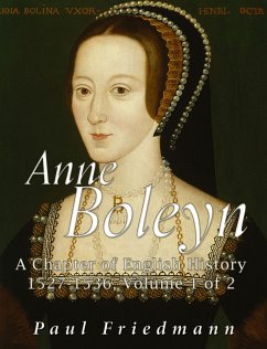 Anne Boleyn (eBook, ePUB) - Friedmann, Paul