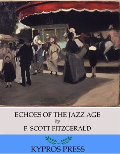 Echoes of the Jazz Age (eBook, ePUB) - Scott Fitzgerald, F.