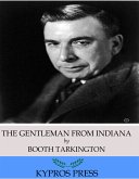 The Gentleman from Indiana (eBook, ePUB)