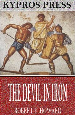The Devil in Iron (eBook, ePUB) - E. Howard, Robert