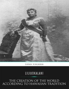 The Creation of the World According to Hawaiian Tradition (eBook, ePUB) - Liliuokalani