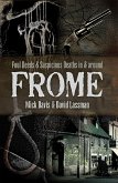 Foul Deeds & Suspicious Deaths in & Around Frome (eBook, ePUB)