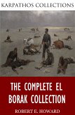 The Complete El Borak Collection (eBook, ePUB)